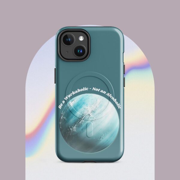 Be a Workaholic - Not an Alcoholic MagSafe® tough case for iPhone® - Image 9