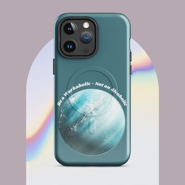 Be a Workaholic - Not an Alcoholic MagSafe® tough case for iPhone® - Image 12
