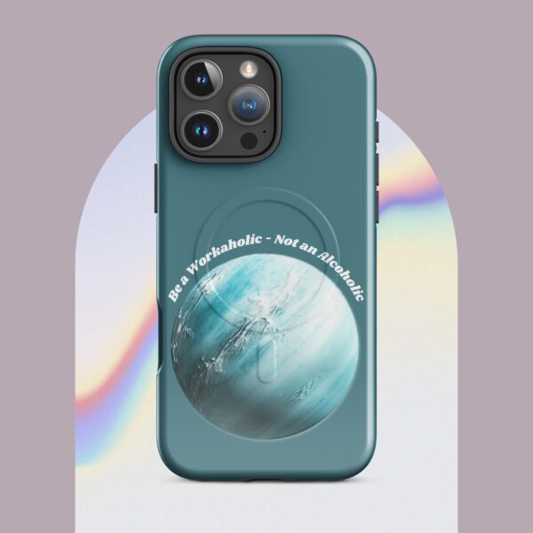 Be a Workaholic - Not an Alcoholic MagSafe® tough case for iPhone® - Image 7